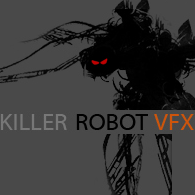 Killer Robot VFX